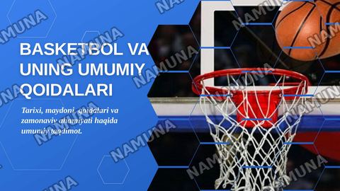 Basketbol va uning ummumiy qoidalari — zamonaviy taqdimot