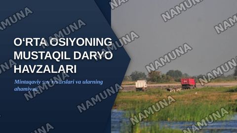 Oʻrta Osiyoning mustaqil daryo havzalari — zamonaviy taqdimot
