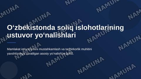 Oʻzbekistonda soliq islohotlarining ustuvor yoʻnalishlari — zamonaviy taqdimot