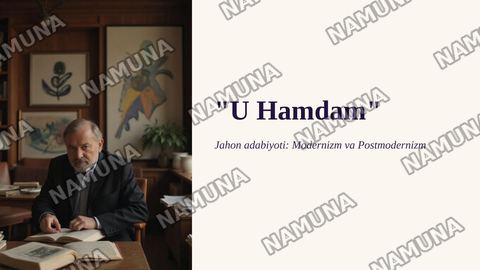 U Hamdamning jahon adabiyoti modernizm va postmodernizm kitobini oʻqib va shu asosida taqdimot tayyorlash — zamonaviy taqdimot