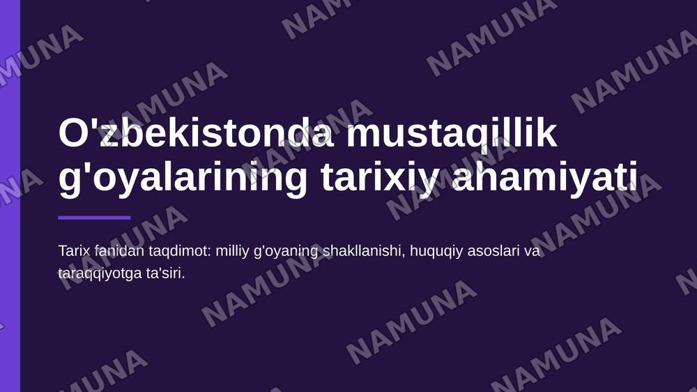 Oʻzbekistonda mustaqillik gʻoyalarning tarixiy ahamiyati — zamonaviy taqdimot, 1-slayd