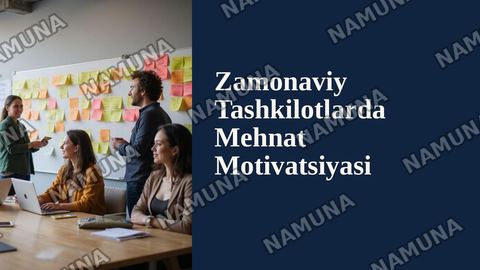 Zamonaviy tashkilotlarda mehnat motivatsiyasini oshirish yo‘llari va samaradorlikka ta’siri — zamonaviy taqdimot