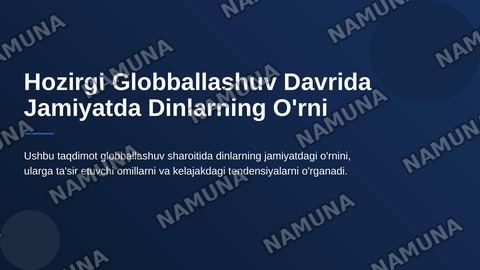 Hozirgi globballashuv davrida jamiyatda dinlarning o'rni — zamonaviy taqdimot