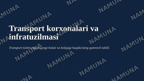 Transport korxonalari va ularning infratuzilmasi — zamonaviy taqdimot