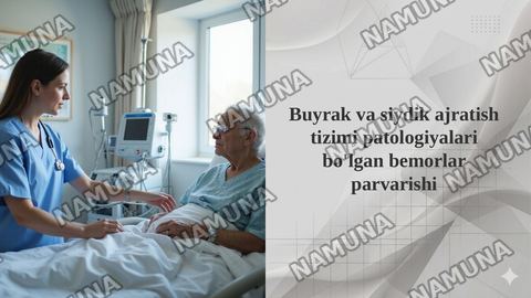 Buyrak va siydik ajratish tizimi patologiyalari bo'lgan bemorlar parvarishi — taqdimot