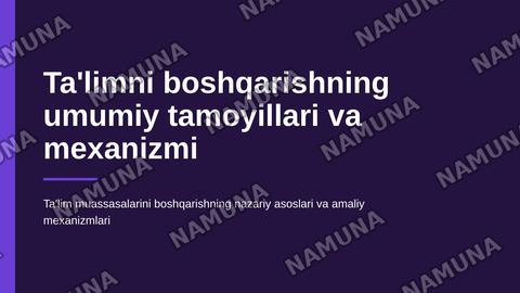 Ta'limni boshqarishning umumiy tamoyillari va mexanizmi — zamonaviy taqdimot