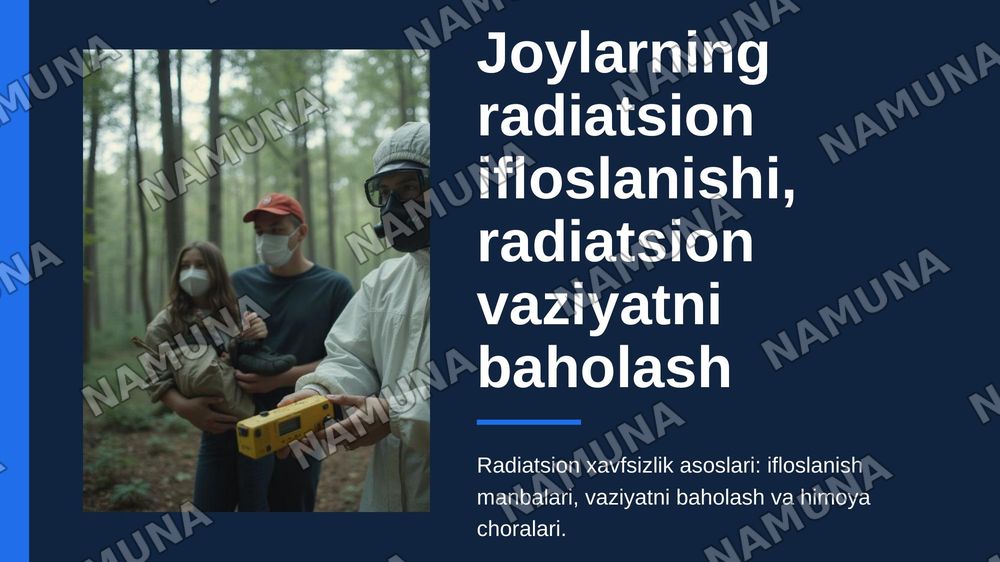 Joylarning radiatsion ifloslanishi, radiatsion vaziyatni
baholash va aholini radiatsiyadan himoya qilish — zamonaviy taqdimot, 1-slayd