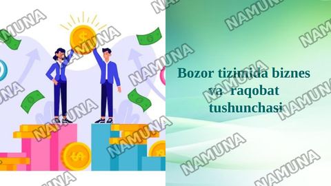 Bozor tizimida biznes  va  raqobat  tushunchasi — taqdimot
