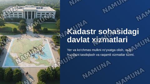 Kadastr sohasidagi davlat xizmatlari — zamonaviy taqdimot