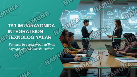 Ta'lim jarayonida integratsion texnologiyalar — zamonaviy taqdimot
