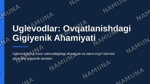 Uglevodlar va ularning ovqatlanishdagi gigiyenik ahamiyati — zamonaviy taqdimot