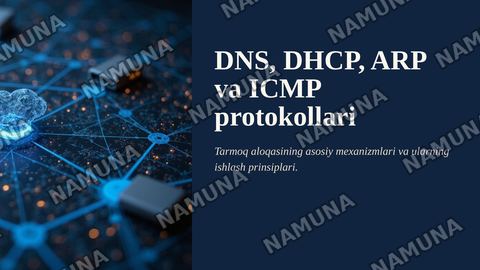 DNS, DHCP, ARP va ICMP protokollarining vazifalari hamda tarmoqlardagi ahamiyati. — zamonaviy taqdimot