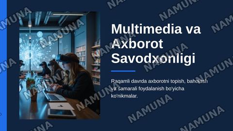 multimediya va axborot savodxonligi — zamonaviy taqdimot