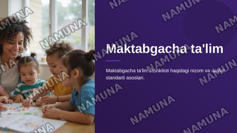 Maktabgacha talim tashkiloti haqidagi nizom va maktabgacha talim sitandarti — zamonaviy taqdimot