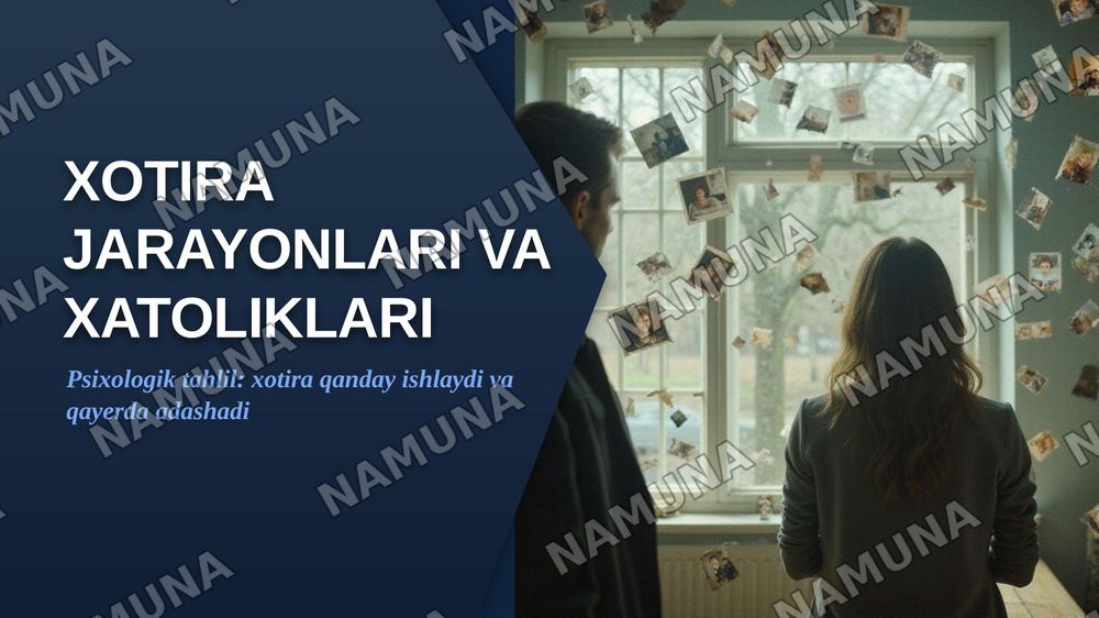 Xotira jarayonlari va ulardagi xatoliklarning psixologik
tahlili — zamonaviy taqdimot, 1-slayd