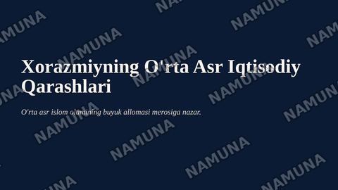 Xorazmiy o'rta asrlardagi iqtisodiy qarashlari — zamonaviy taqdimot