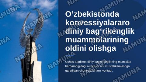 Oʻzbekistonda konvessiyalararo diniy bagʻrikenglik muammolarining oldini olishga qaratilgan chora tadbirlarning olib borilishi — zamonaviy taqdimot