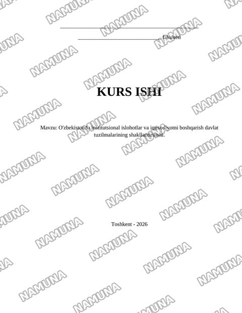 O'zbekistonda institutsional islohotlar va iqtisodiyotni boshqarish davlat tuzilmalarining shakllantirilishi. — kurs ishi