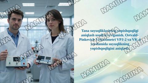 Tana suyuqliklarining yopishqoqligi aniqlash usullari o'rganish. Ostvald-Pinkevich Viskozimetri VPJ-2 va VK-4 yordamida suyuqlikning yopishqoqligini aniqlash. — taqdimot