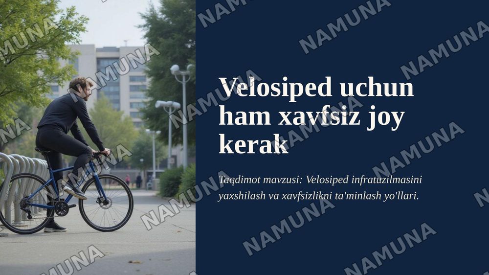 Velosiped uchun ham xavfsiz joy kerak — zamonaviy taqdimot, 1-slayd