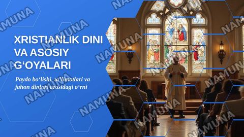 Xristianlik dini va asosiy gʻoyalari — zamonaviy taqdimot