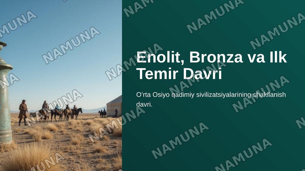 Enolit bronza va ilk temir davri Oʻrta Osiyo — zamonaviy taqdimot, 1-slayd