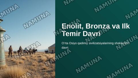 Enolit bronza va ilk temir davri Oʻrta Osiyo — zamonaviy taqdimot