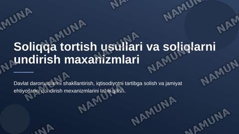 Soliqqa tortish usullari va soliqlarni undirish maxanizimlari — zamonaviy taqdimot