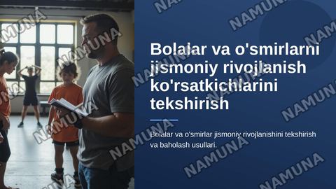 Bolalar va o‘smirlarni jismoniy rivojlanish ko‘rsatkichlarini tekshirish va baholash usullari. — zamonaviy taqdimot