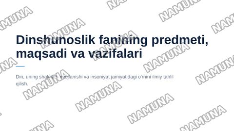 Dinshunoslik fanining predmeti maqsad va vazifalari.
1. Ibtidoiy din korinishlari
2. Milliy dinlar — zamonaviy taqdimot