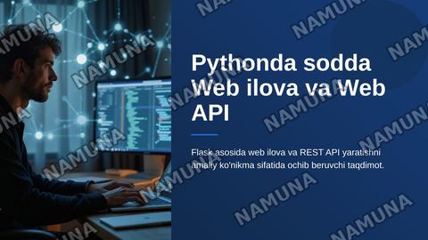 Pythonda sodda Web ilova va Web API yaratish — zamonaviy taqdimot