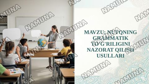 MAVZU: NUTQNING GRAMMATIK TO'G'RILIGINI NAZORAT QILISH USULLARI — taqdimot