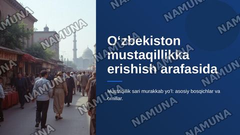 Oʻzbekiston mustaqillikka erishish arafasida — zamonaviy taqdimot