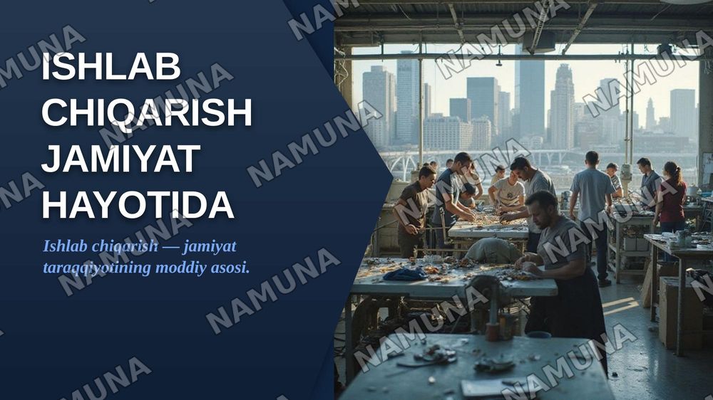 Ishlab chiqarish va uning jamiyat hayotidagi o'rni — zamonaviy taqdimot, 1-slayd