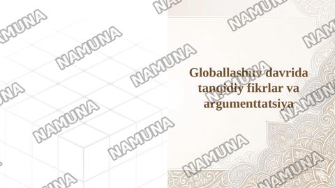 Globallashuv davrida tanqidiy fikrlar va argumenttatsiya — taqdimot