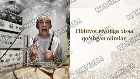 Tibbiyot rivojiga xissa qoʻshgan olimlar — taqdimot