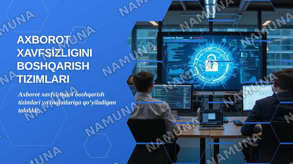 Axborot xavfsizligini boshqarish tizimlari va hujjatlariga qoʻyiladigan talablar — zamonaviy taqdimot, 1-slayd