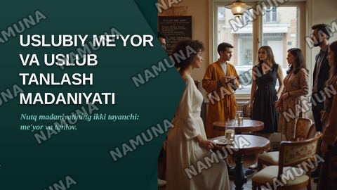 Uslubiy me'yor va uslub tanlash madaniyati — zamonaviy taqdimot
