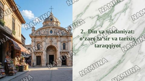 2.  Din va madaniyat: o‘zaro ta’sir va tarixiy taraqqiyot — taqdimot