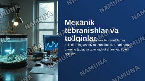 Mexanik tebranishlar va tòlqinlar — zamonaviy taqdimot