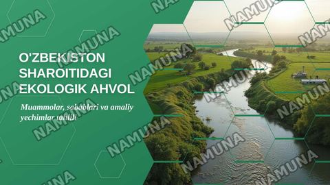 O’zbekiston sharoitidagi ekologik ahvol muomolar va yechimlari — zamonaviy taqdimot
