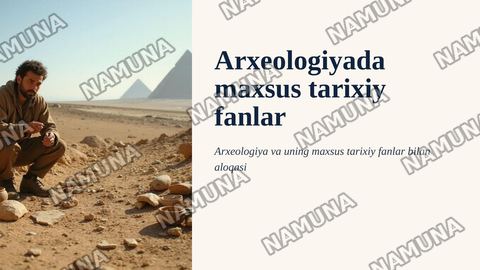 Arxeologiyada maxsus tarixiy fanlar — zamonaviy taqdimot