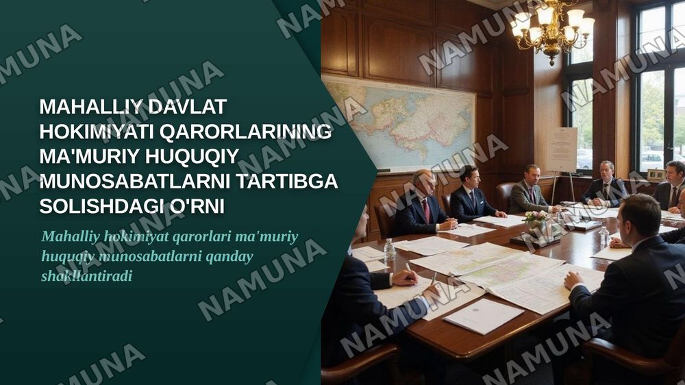 Ma'muriy huuqiy munosabatlarni tartibga solishda mahalliy davlat hokimiyati organlari qarorlarining oʻrni — zamonaviy taqdimot, 1-slayd