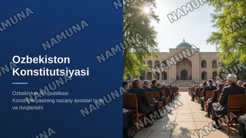 Ozbekiston Respublikasi Konsitutsiyasining nazariy asaslari tarixi va rivojlanishi — zamonaviy taqdimot