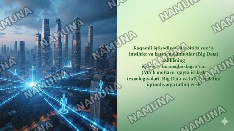 Raqamli iqtisodiyot sharoitida sun’iy intellekt va katta ma’lumotlar (Big Data) tahlilining
iqtisodiy tarmoqlardagi o’rni (Ma’lumotlarni qayta ishlash texnologiyalari, Big Data va loT tizimlarini iqtisodiyotga tatbiq etish — taqdimot