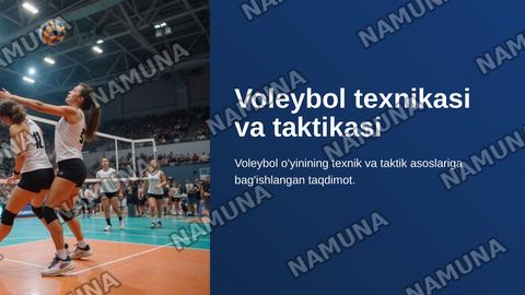 Valeybol oʻyini texnikasi va taktikasi — zamonaviy taqdimot