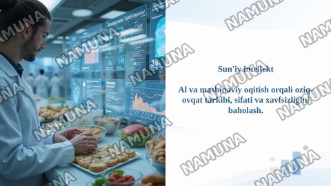 Sun'iy intellekt

Al va mashinaviy oqitish orqali oziq-ovqat tarkibi, sifati va xavfsizligini baholash. — taqdimot