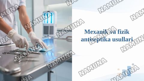 Mexanik va fizik antiseptika usullari — taqdimot