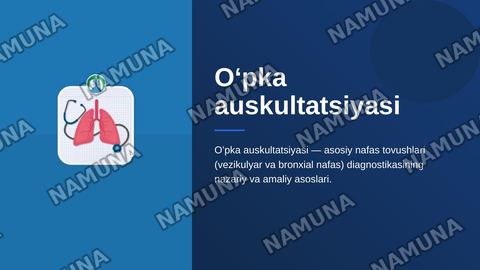 Oʻpka auskultatsiyasi: asosiy (vezikulyar va bronxial nafas) nafas — zamonaviy taqdimot