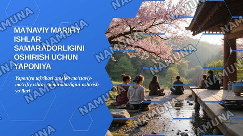 Ma'naviy marifiy ishlar samaradorligini oshirish uchun yaponiya tajribasi — zamonaviy taqdimot